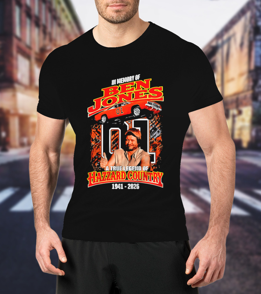 In Memory Of Ben Jones A True Legend Of Hazzard Country 1941 2026 01 Car T-Shirt