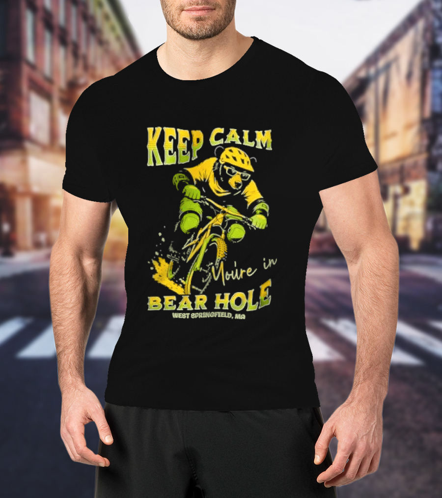 Keep Calm You're In Bear Hole West Springfield MA Cartoon Animal Riding Mountain Bike Helmet Sunglasses T-Shirt