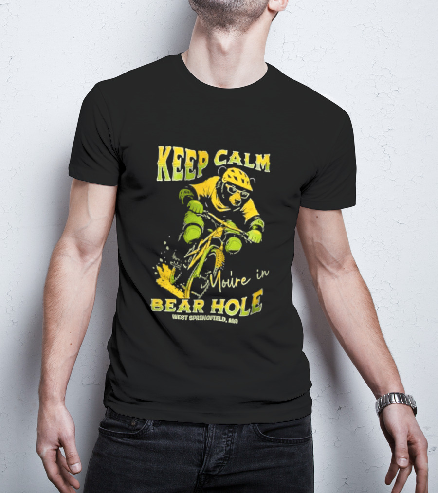 Keep Calm You're In Bear Hole West Springfield MA Cartoon Animal Riding Mountain Bike Helmet Sunglasses T-Shirt