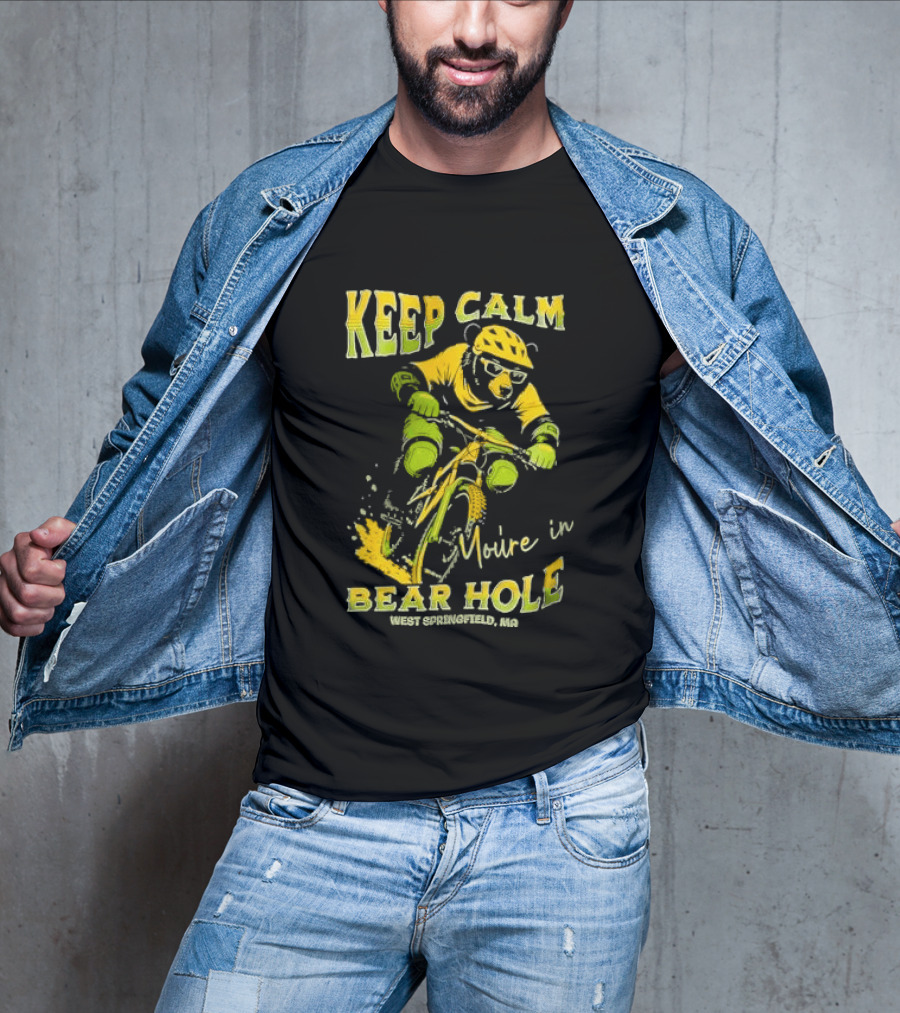 Keep Calm You're In Bear Hole West Springfield MA Cartoon Animal Riding Mountain Bike Helmet Sunglasses T-Shirt