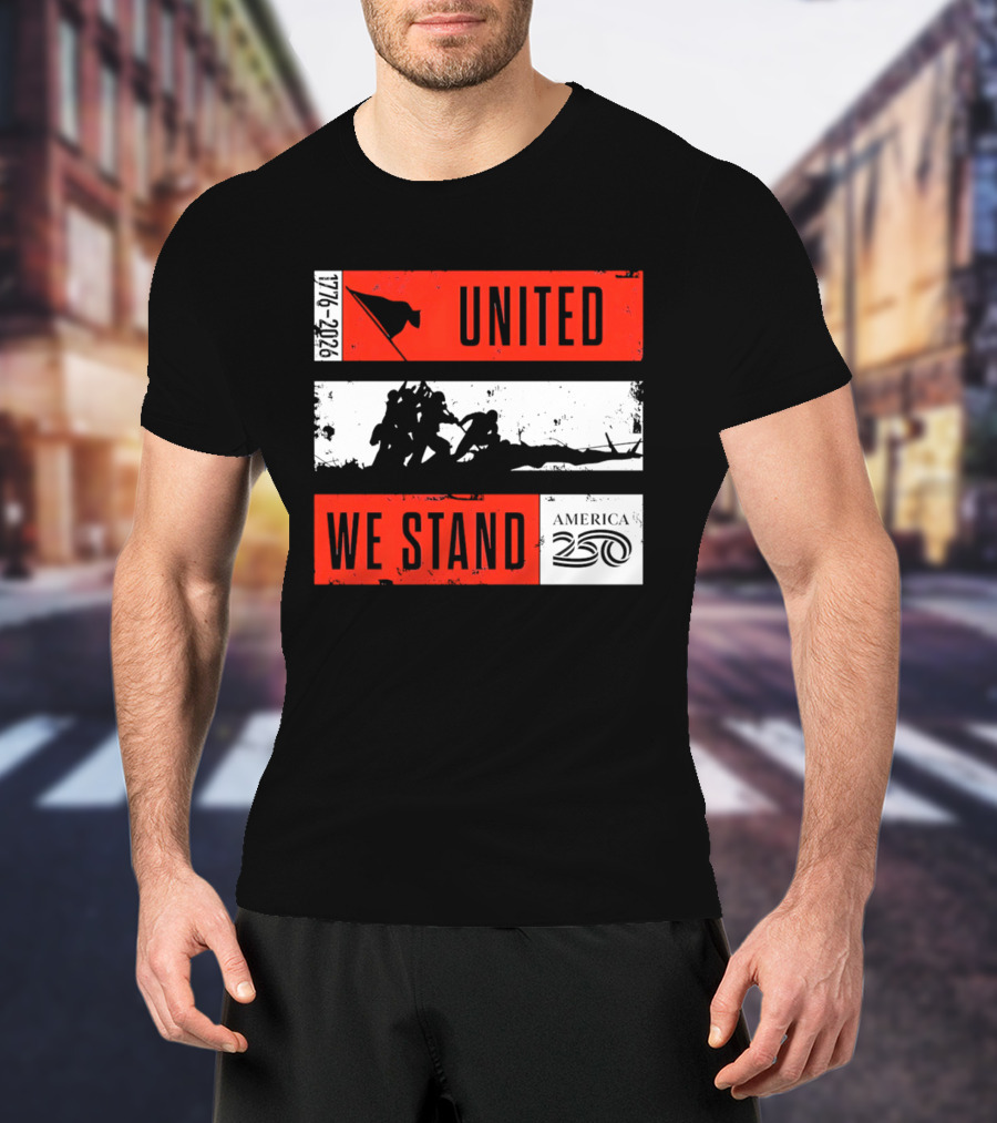 United We Stand 1776 2026 America 250 Iwo Jima T-Shirt