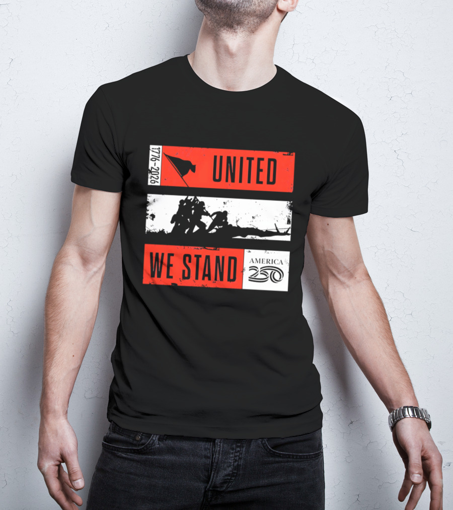 United We Stand 1776 2026 America 250 Iwo Jima T-Shirt