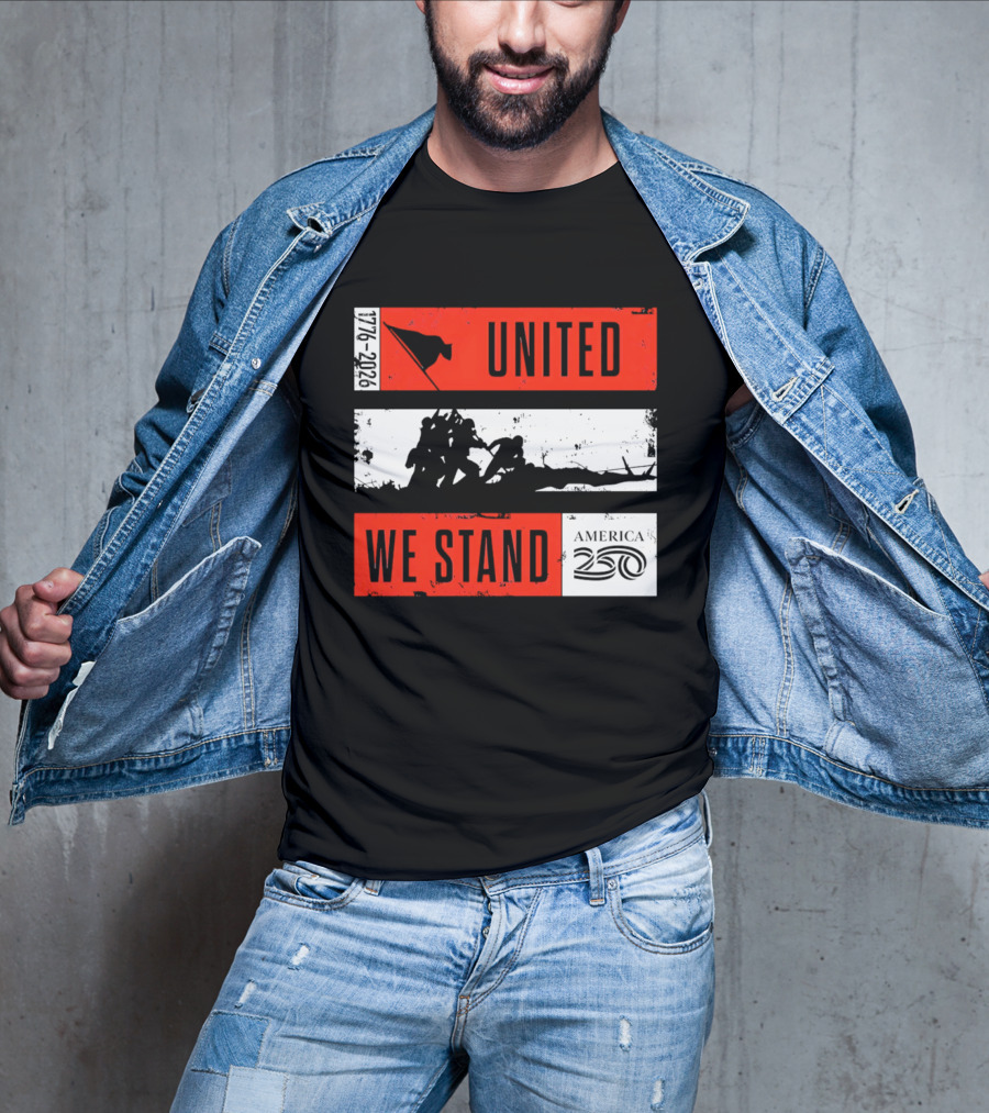 United We Stand 1776 2026 America 250 Iwo Jima T-Shirt