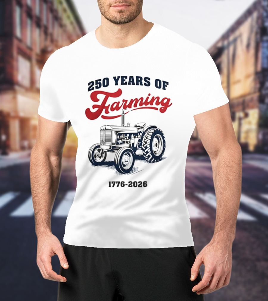 250 Years Of Farming 1776 2026 Tractor Vintage Celebration T-Shirt