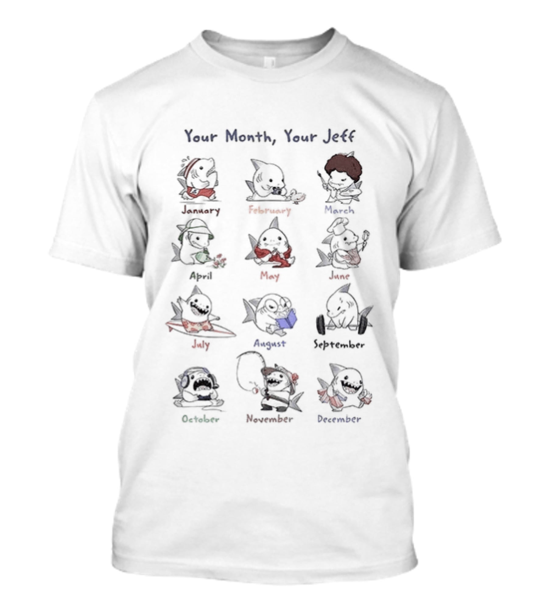 Your Month Your Jeff Twelve Cartoon Shark Characters By Month T-Shirt