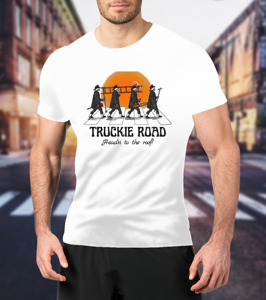 Truckie Road Firefighters Head'n To The Roof T-Shirt
