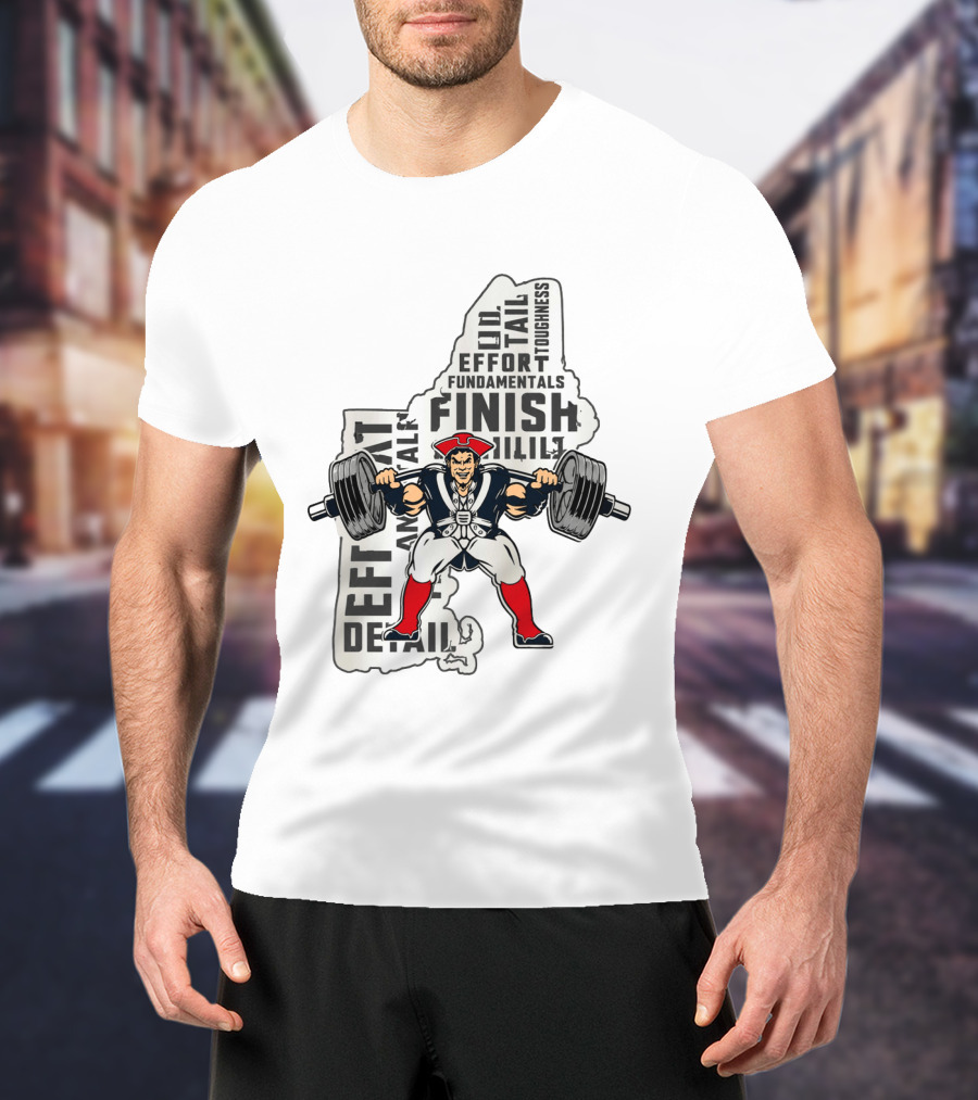 New England Patriots Weight Room Effort Fundamentals Finish Toughness T-Shirt