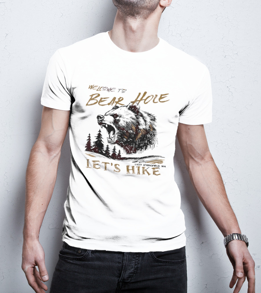 Welcome To Bear Hole Let's Hike West Springfield MA Roaring Grizzly Head Pine Trees Sketch T-Shirt