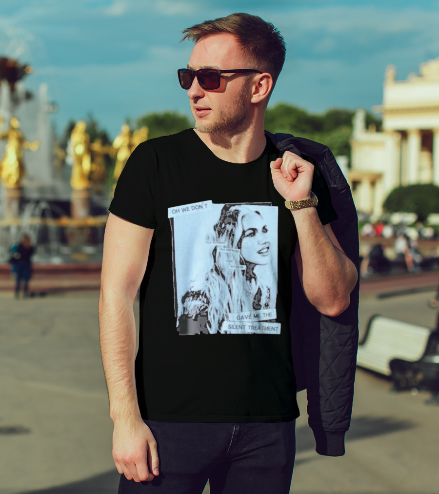 Oh We Don't Talk Anymore Gave Me The Silent Treatment Freya Skye T-Shirt