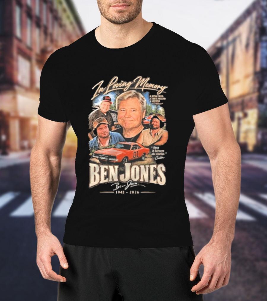 In Loving Memory Of Ben Jones 1941 2026 Keep It Between The Ditches Cooter T-Shirt