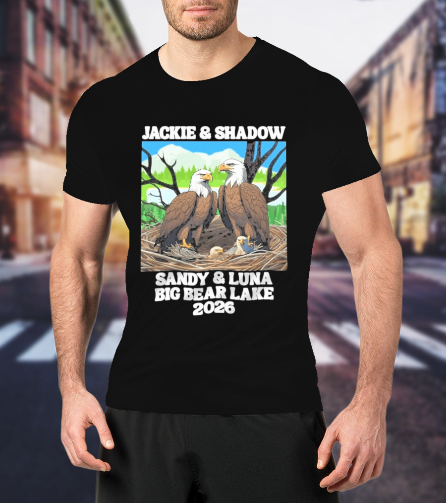 Jackie & Shadow Sandy Luna Big Bear Lake 2026 Eagles T-Shirt