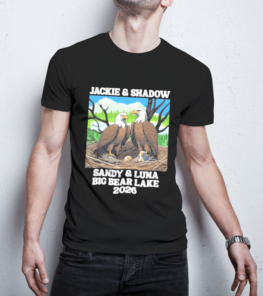 Jackie & Shadow Sandy Luna Big Bear Lake 2026 Eagles T-Shirt