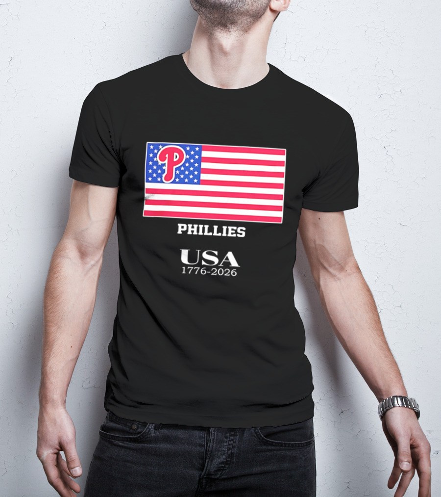 Philadelphia Phillies USA Flag 1776 2026 Stars And Stripes T-Shirt