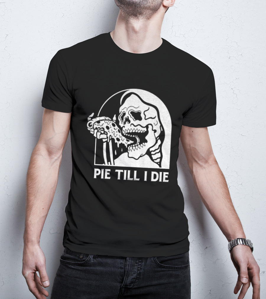 Skeleton Eating Pizza Pie Till I Die Halloween Humor T-Shirt
