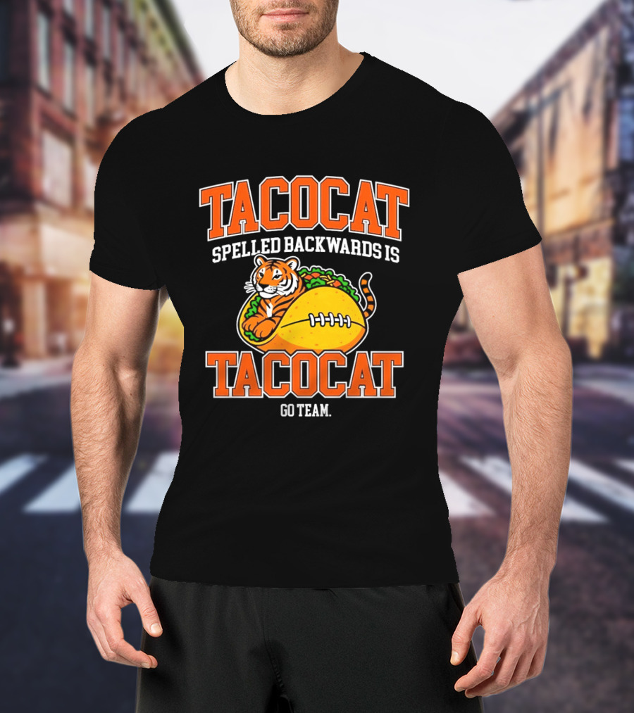 Tacocat Spelled Backwards Is Tacocat Go Team Tiger Taco T-Shirt