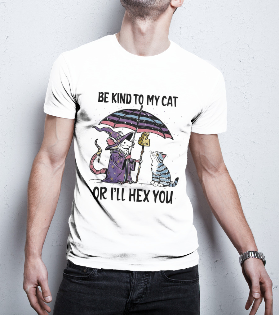 Be Kind To My Cat Or I'll Hex You Cat Wizard With Rainbow Umbrella T-Shirt