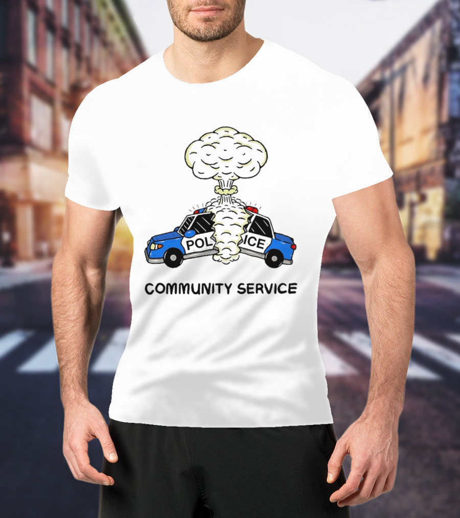 Community Service Police Car Mushroom Cloud Explosion T-Shirt