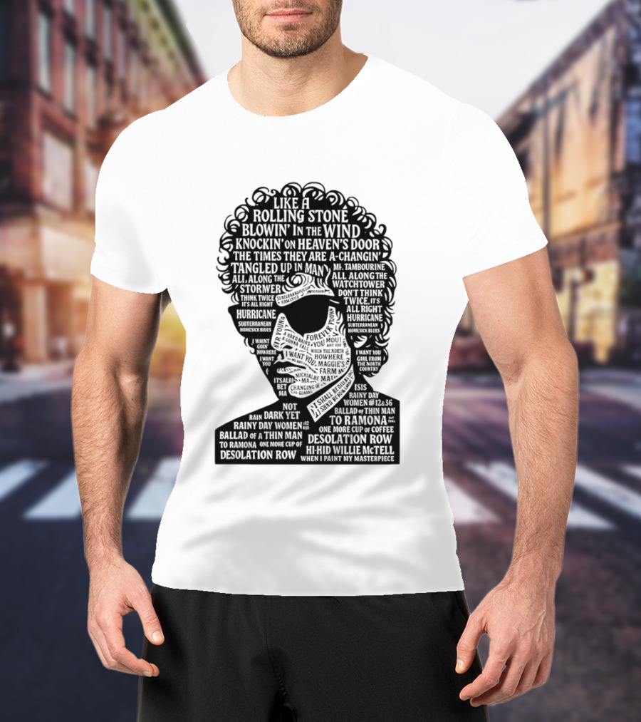Like A Rolling Stone Blowin In The Wind Knockin On Heaven's Door Bob Dylan Song Titles T-Shirt