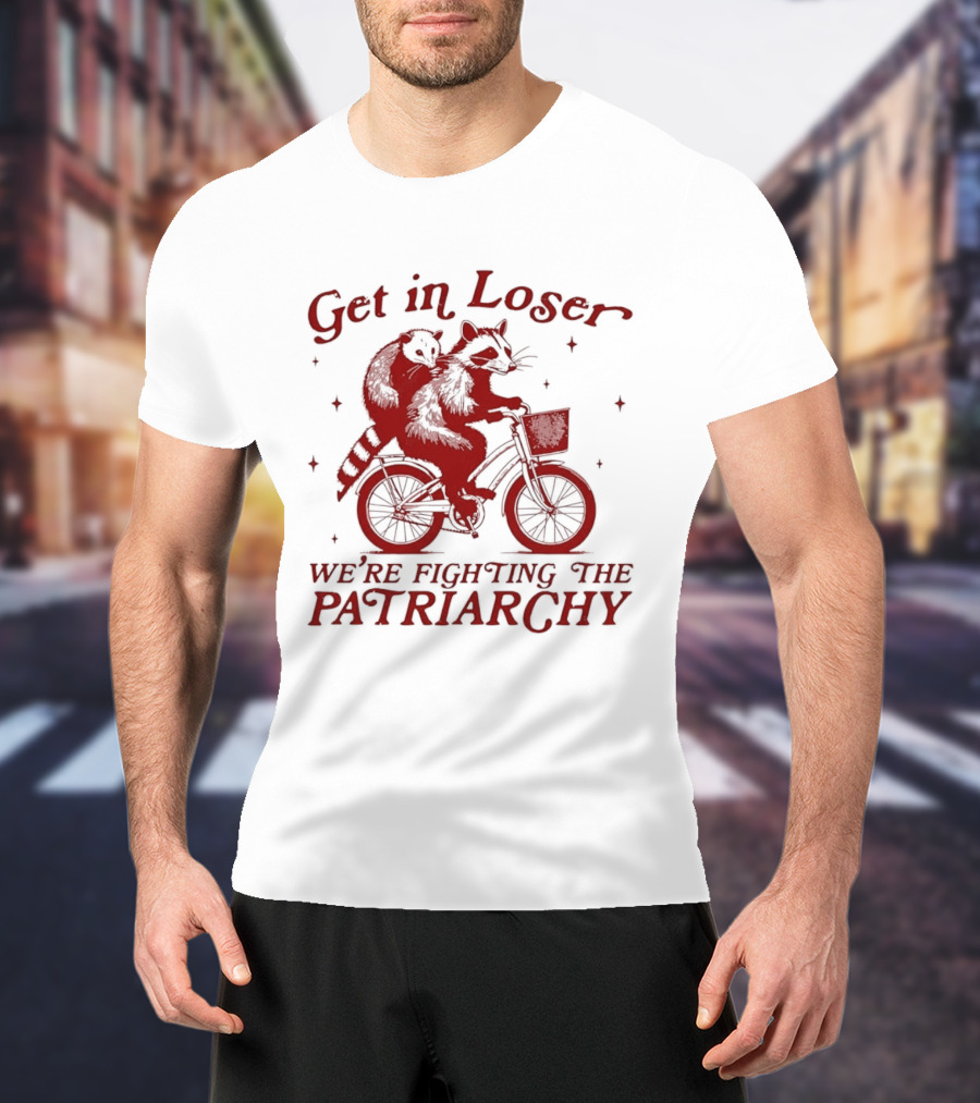 Get In Loser We're Fighting The Patriarchy Opossum Raccoon Bicycle Adventure T-Shirt