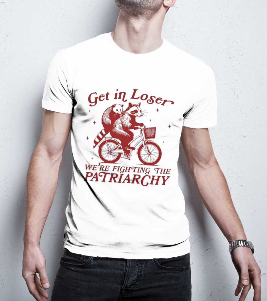 Get In Loser We're Fighting The Patriarchy Opossum Raccoon Bicycle Adventure T-Shirt
