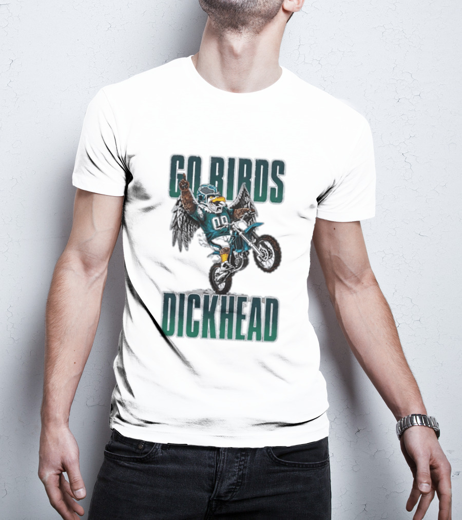 Philadelphia Eagles Go Birds Dickhead Biker Motocross Fan T-Shirt