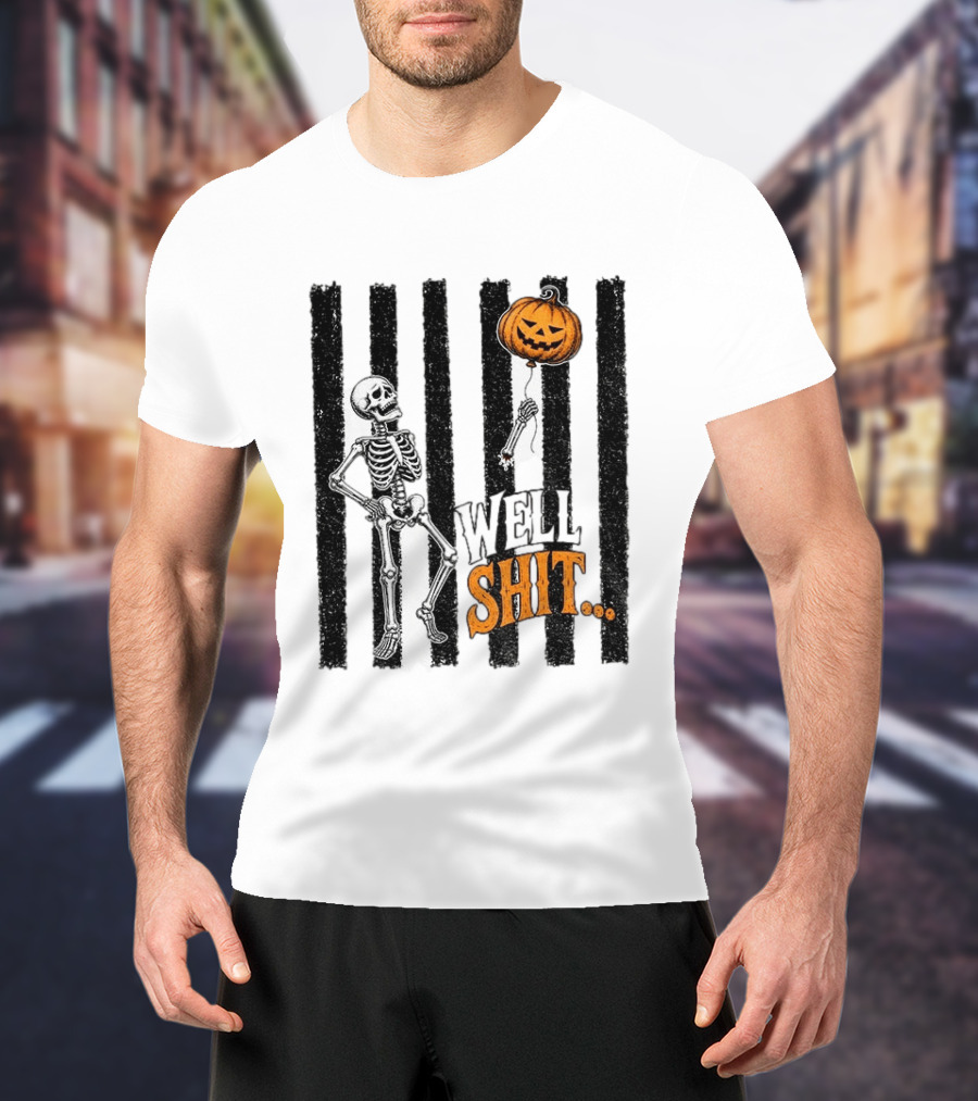 Skeleton Pumpkin Lost Balloon Well Shit Halloween T-Shirt