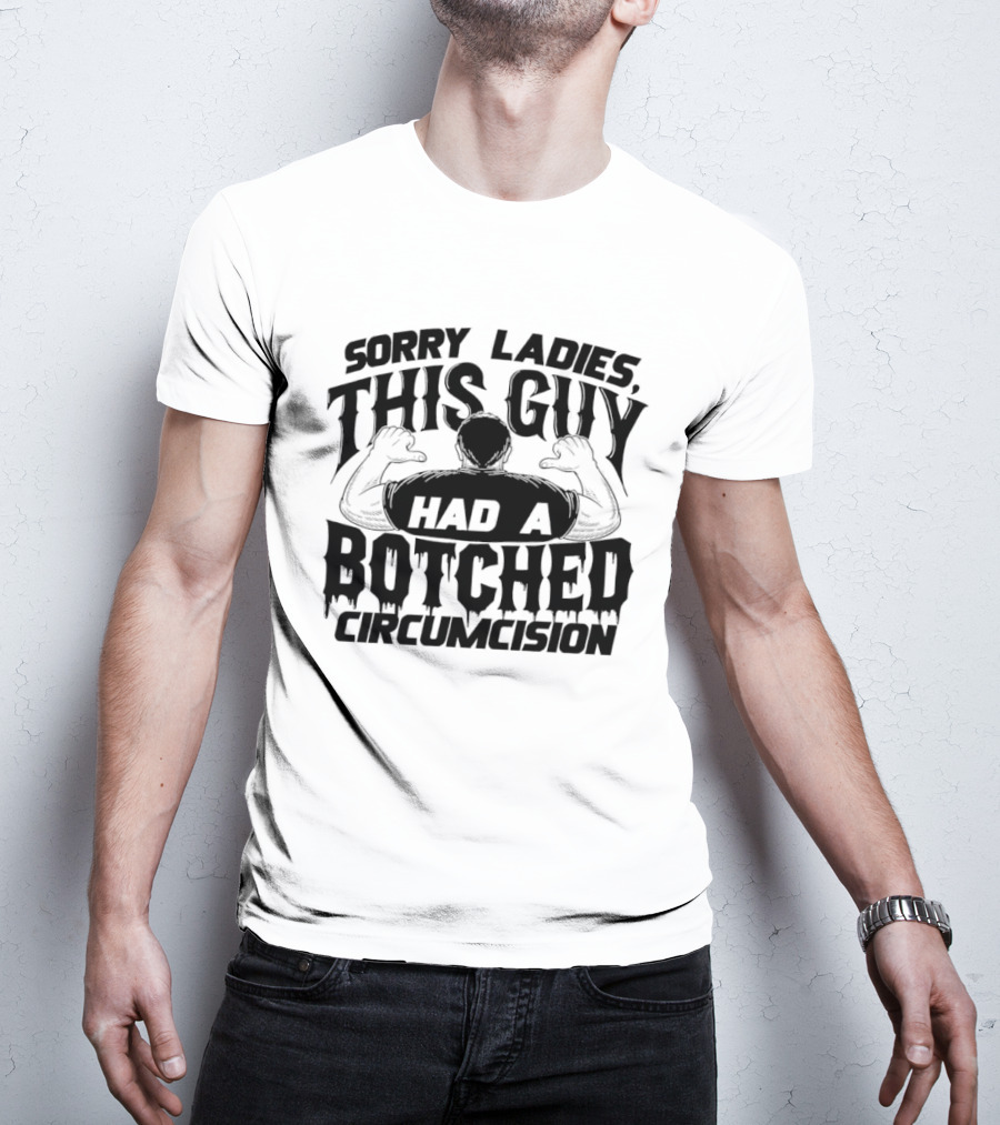 Sorry Ladies This Guy Had A Botched Circumcision Back View Thumbs Pointing T-Shirt