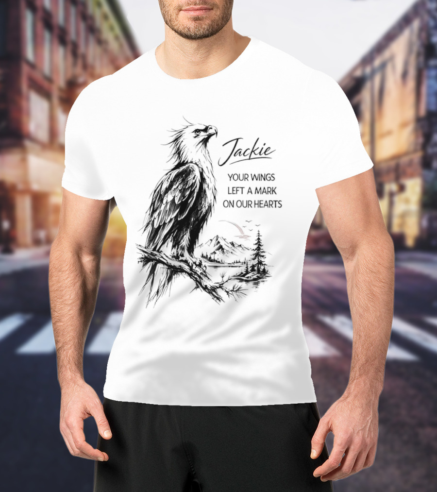 Jackie Your Wings Left A Mark On Our Hearts Eagle Perched Branch Mountain Lake Sketch T-Shirt