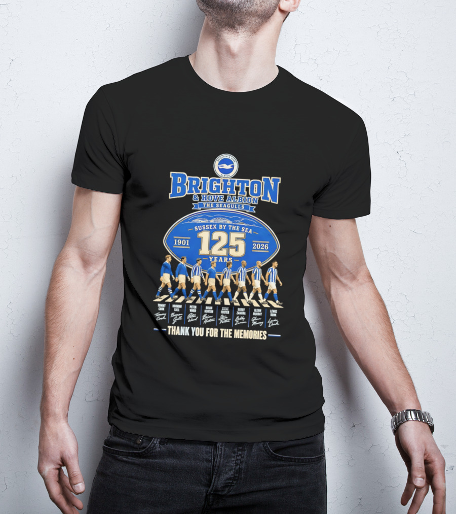 Brighton And Hove Albion The Seagulls Sussex By The Sea 125 Years 1901 2026 Thank You For The Memories T-Shirt