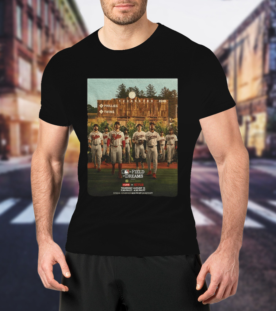 Phillies Vs Twins On Field Of Dreams Game Netflix Event August 13 Baseball Teams T-Shirt