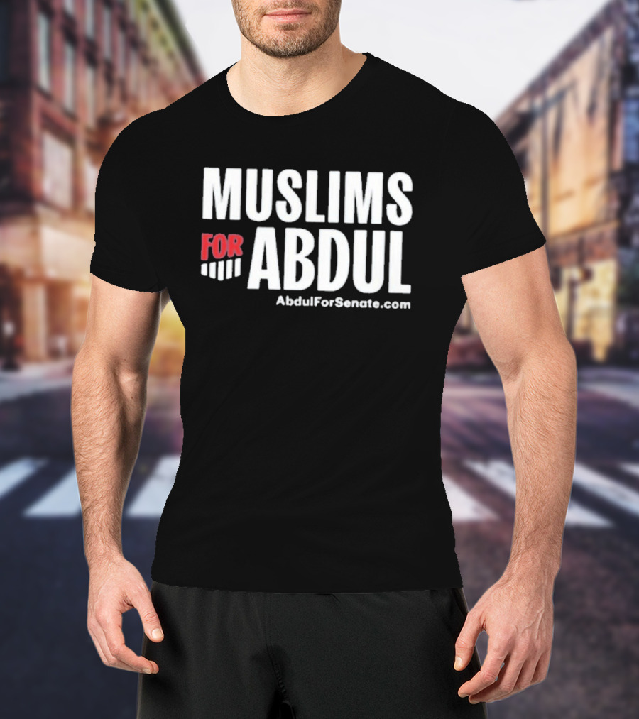 Muslims For Abdul AbdulForSenate.com T-Shirt