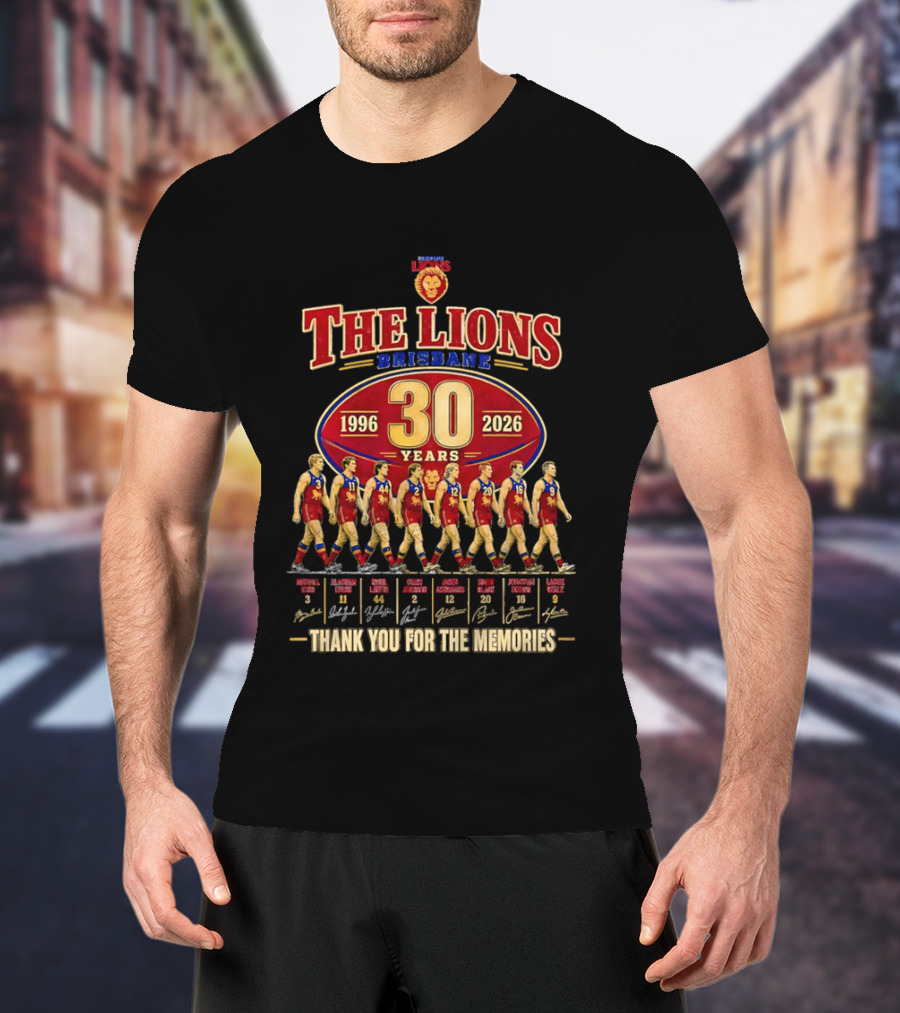 The Lions Brisbane 30 Years 1996 2026 Celebrating Legendary Players Thank You For The Memories T-Shirt