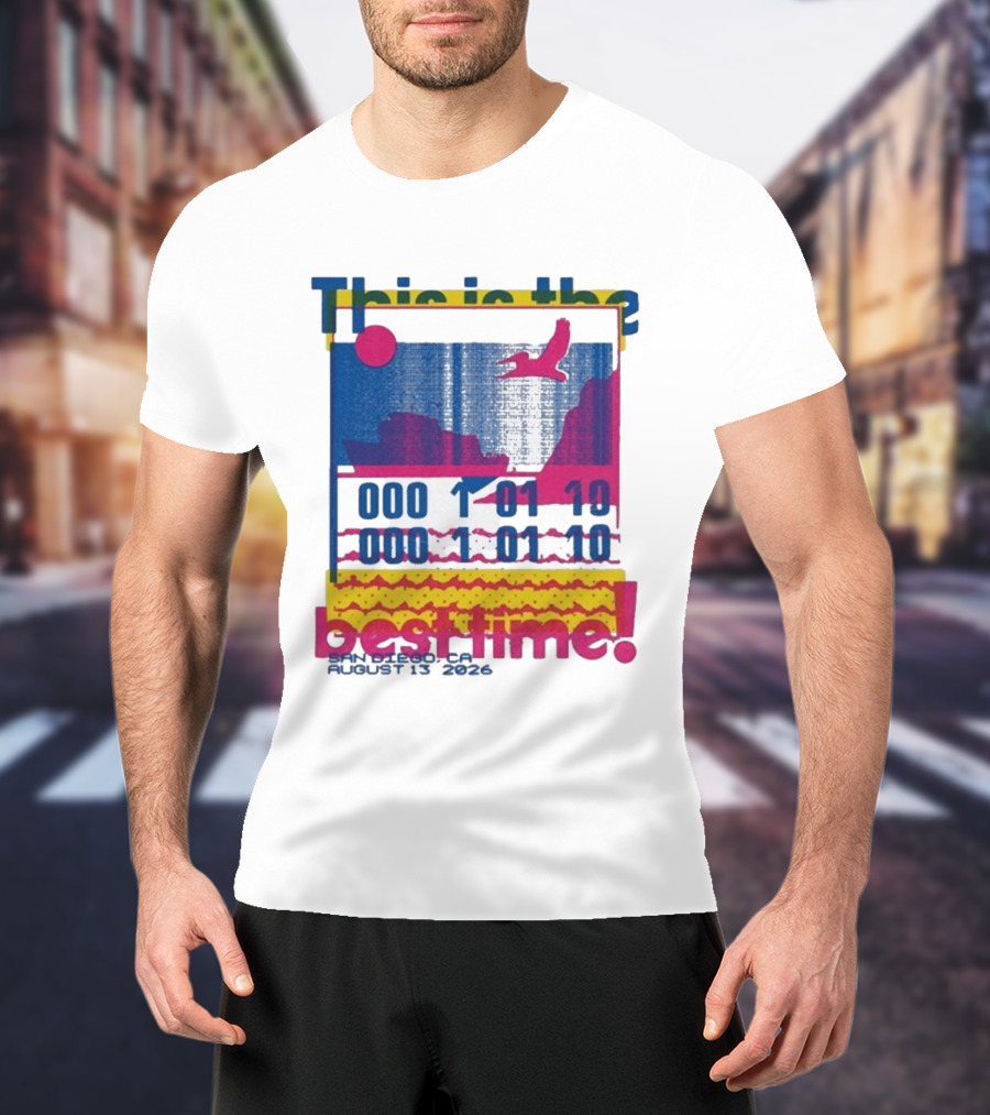 This Is The Best Time Goose Aug 13 2026 San Diego California T-Shirt