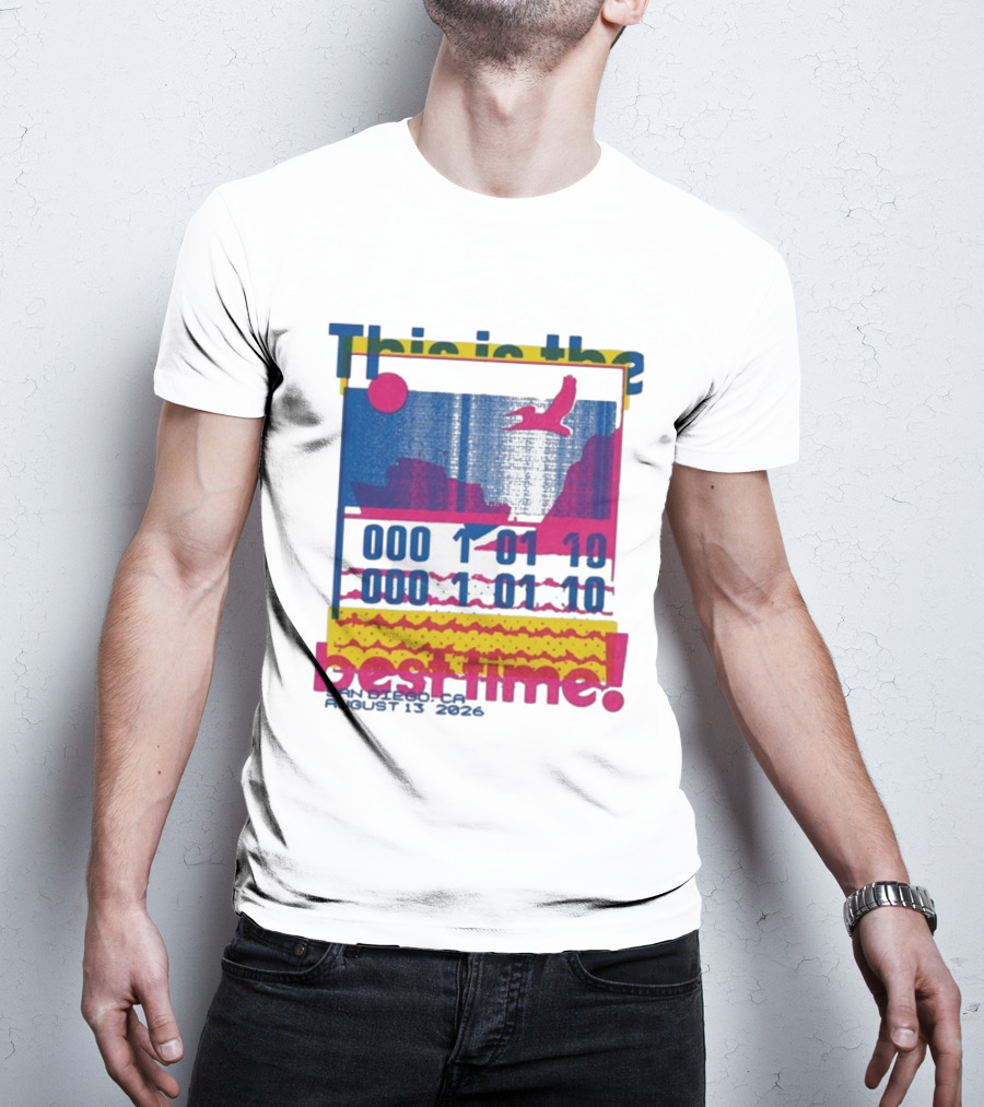 This Is The Best Time Goose Aug 13 2026 San Diego California T-Shirt