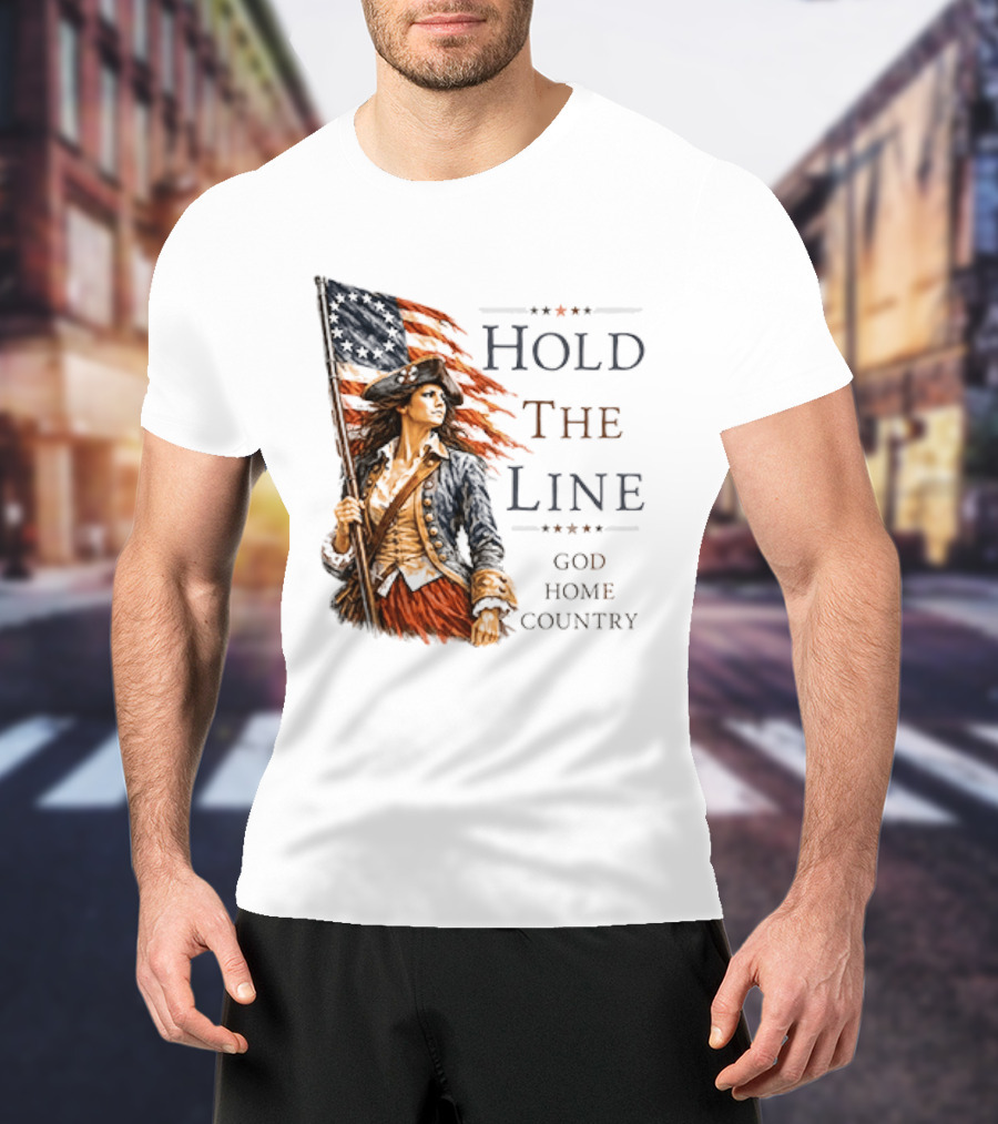 Hold The Line God Home Country Patriotic Revolutionary Woman With Flag T-Shirt