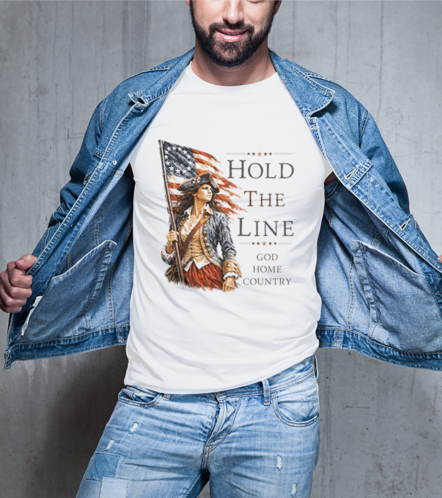 Hold The Line God Home Country Patriotic Revolutionary Woman With Flag T-Shirt