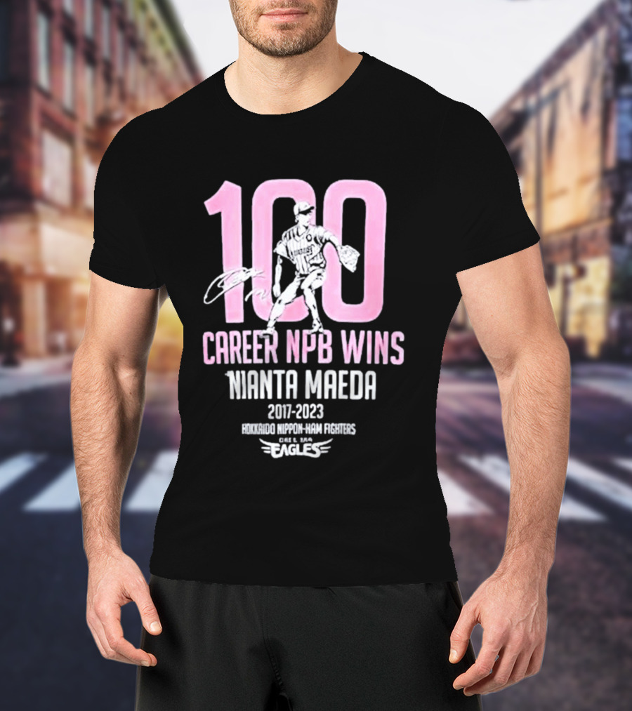 100 Career NPB Wins Kenta Maeda 2007 2023 Hokkaido Nippon Ham Fighters Eagles T-Shirt