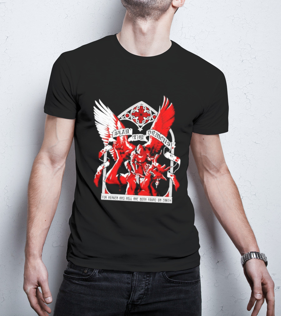 Slay Thy Demons For Heaven And Hell Are Both Found On Earth Angelic Warrior With Wings T-Shirt