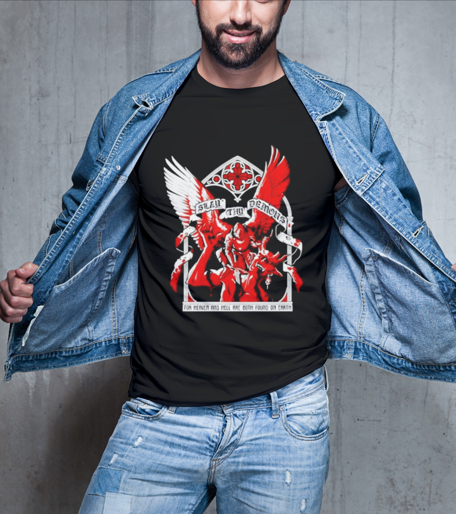 Slay Thy Demons For Heaven And Hell Are Both Found On Earth Angelic Warrior With Wings T-Shirt