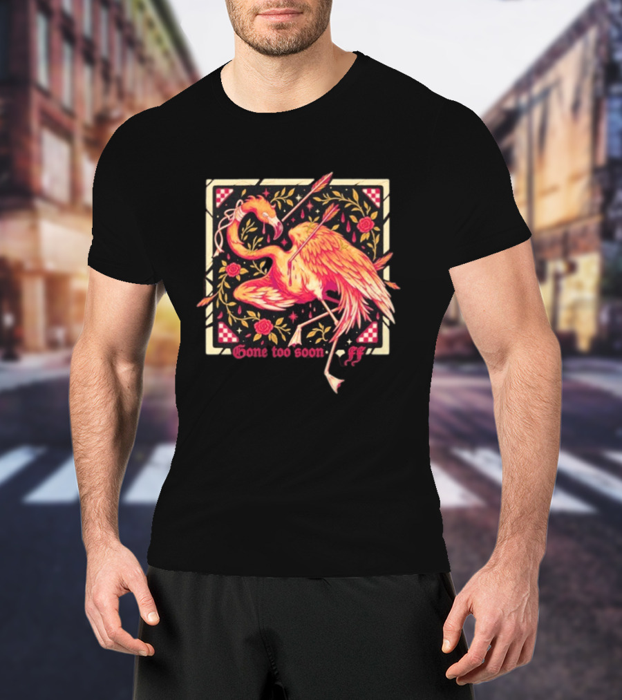 Flamingo Flim Flam Arrows Roses Gone Too Soon FF T-Shirt