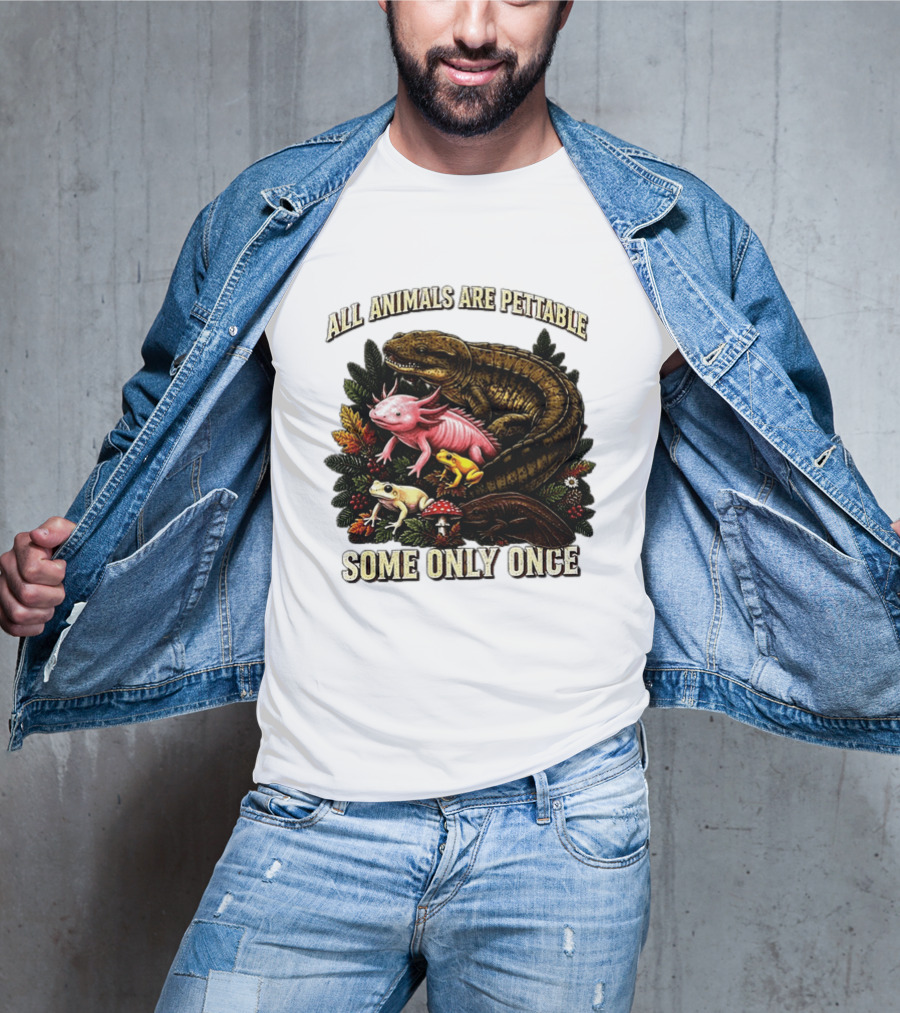 All Animals Are Pettable Some Only Once Frogs Axolotl Salamanders Mushroom Leaves T-Shirt