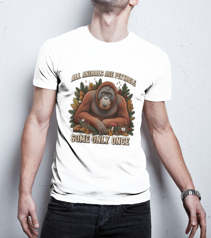 All Animals Are Pettable Some Only Once Orangutan Autumn Leaves Mushroom Berries T-Shirt