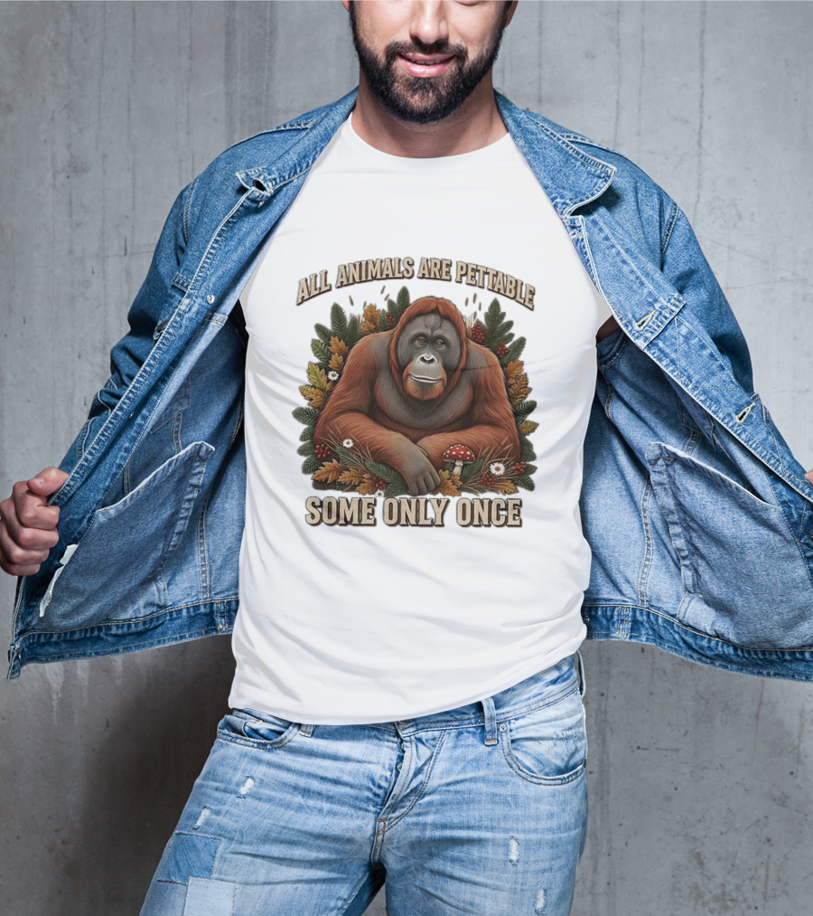 All Animals Are Pettable Some Only Once Orangutan Autumn Leaves Mushroom Berries T-Shirt