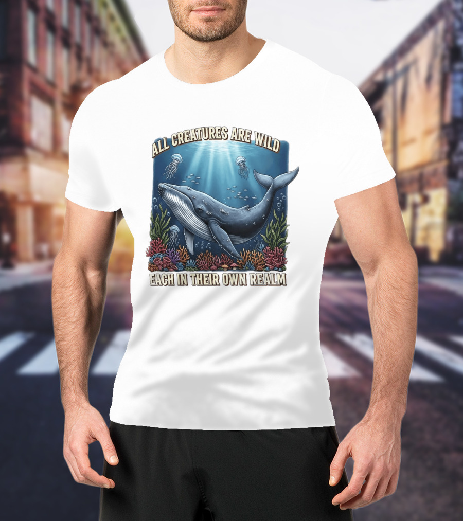 All Creatures Are Wild Humpback Whale Ocean Coral Reef Jellyfish Realm T-Shirt