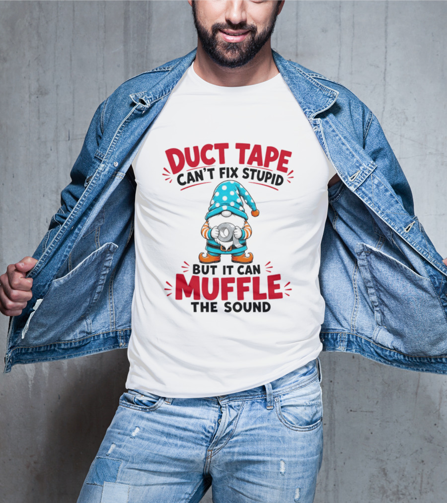 Gnome Duct Tape Can't Fix Stupid But It Can Muffle The Sound Pajama Hat T-Shirt