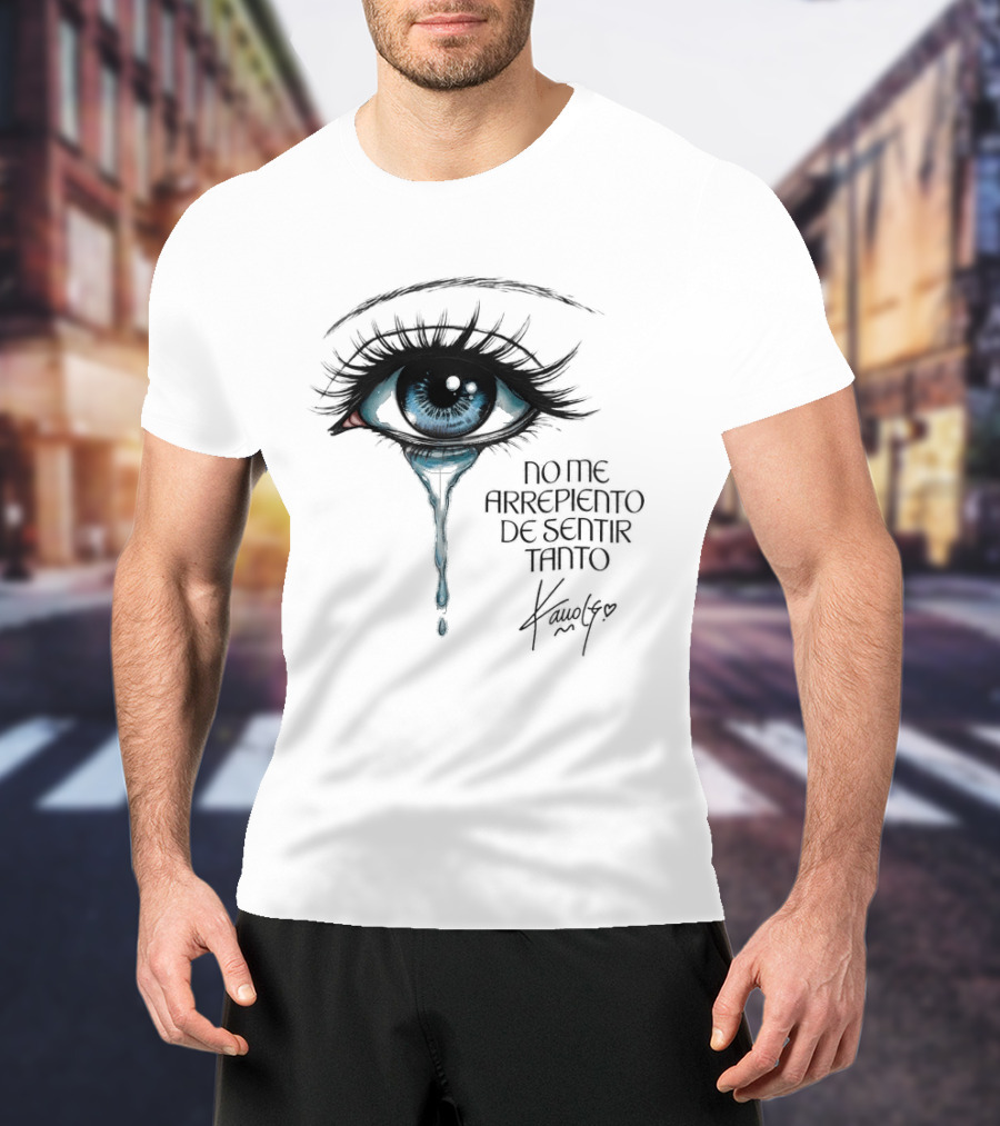 Karol G No Me Arrepiento De Sentir Tanto Crying Blue Eye T-Shirt