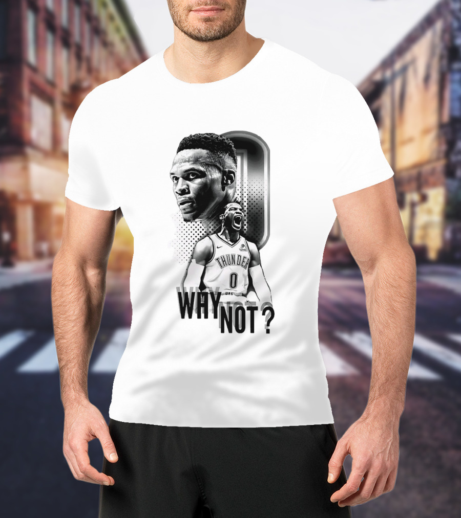 Russell Westbrook Oklahoma City Thunder Why Not 0 T-Shirt