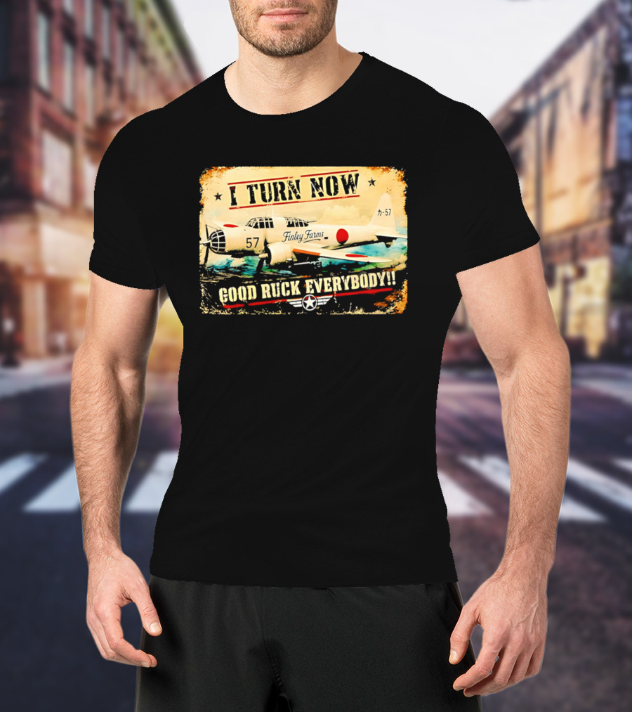 I Turn Now Airplane Good Ruck Everybody Vintage Aviation T-Shirt