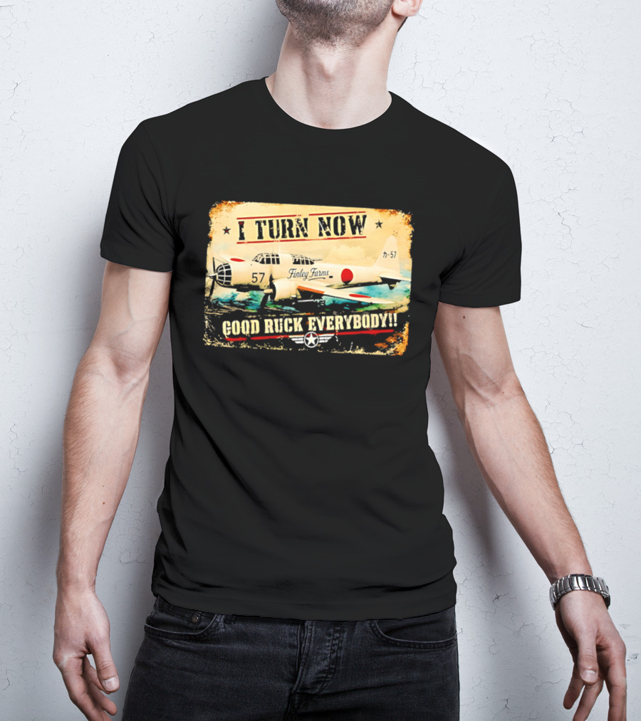 I Turn Now Airplane Good Ruck Everybody Vintage Aviation T-Shirt