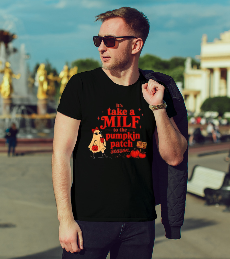 Its Take A Milf To The Pumpkin Patch Season Cartoon Ghost Sunglasses Pumpkins Wooden Sign T-Shirt